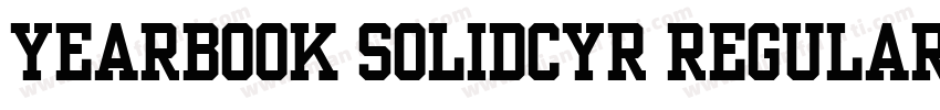 Yearbook Solidcyr Regular字体转换